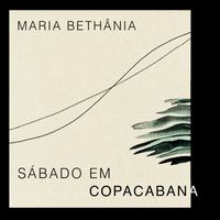 Maria Bethânia - Sábado em Copacabana