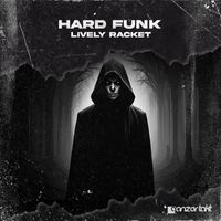 Lively Racket - Hard Funk