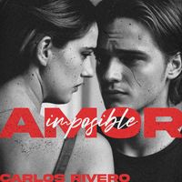 Carlos Rivero - Amor Imposible