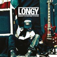 Longy - Bringing it all back home to you now (Explicit)