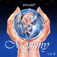 Epicure - Mommy Sorry