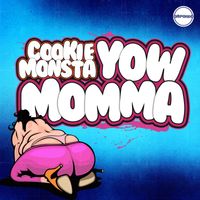 Cookie Monsta - Yow Mamma