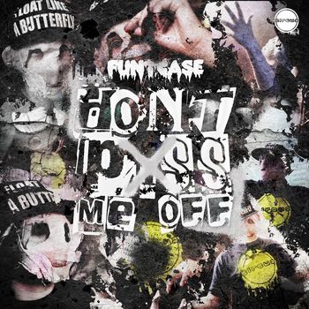 FuntCase - Don't Piss Me Off (Explicit)
