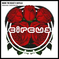 Mark The Beast and Akylla - Covered In Roses / Covered In Roses (VIP)