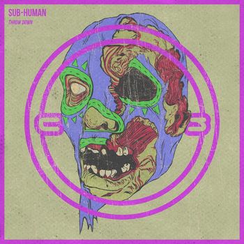 SUB-human - Throw Down