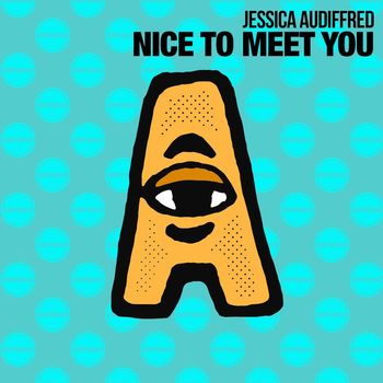 Jessica Audiffred - Nice To Meet You