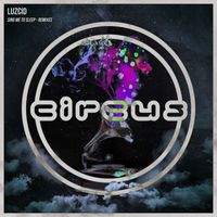 LUZCID - Sing Me To Sleep (Remixes)