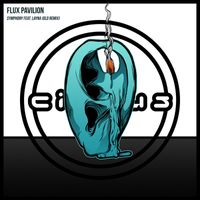 Flux Pavilion featuring Layna - Symphony (GLD Remix)