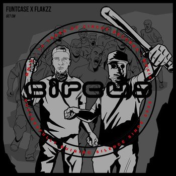 FuntCase and Flakzz - Get Em (Explicit)