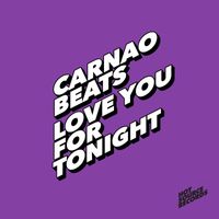 Carnao Beats - Love You For Tonight