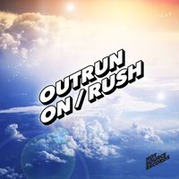 Outrun - On / Rush