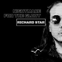 Richard Star - Nightmare / For the Glory