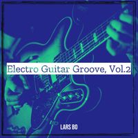 Lars Bo - Electro Guitar Groove, Vol. 2