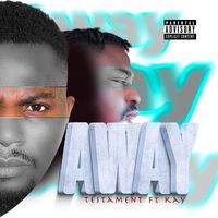 Testament (feat. Kay) - Away (Explicit)
