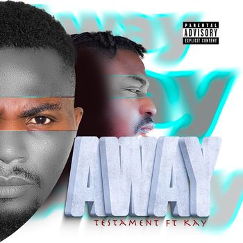 Testament (feat. Kay) - Away (Explicit)