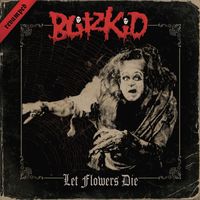 Blitzkid - Let Flowers Die (Revamped) (Explicit)