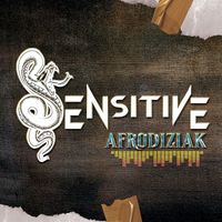 Sensitive - Afrodiziak