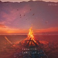 Skyler - Paradise Campfire