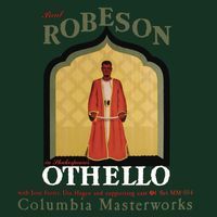 Paul Robeson - Paul Robeson in Shakespeare's Othello (2023 Remastered Version)