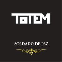 Totem - Soldado de Paz