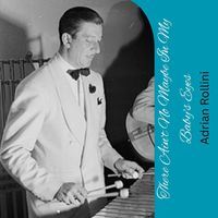 Adrian Rollini - There Ain't No Maybe In My Baby's Eyes