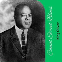 King Oliver - Canal Street Blues