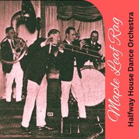 Halfway House Dance Orchestra - Maple Leaf Rag