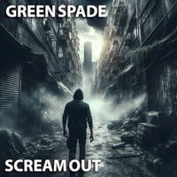 Green Spade - Scream Out