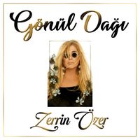 Zerrin Özer - Gönül Dağı