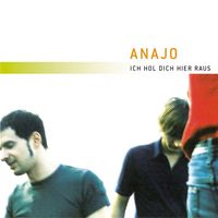 Anajo - Ich hol dich hier raus