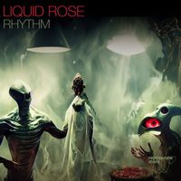 Liquid Rose - Rhythm