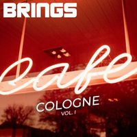 Brings - Café Cologne, Vol. 1