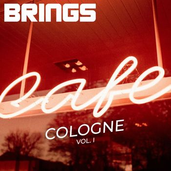 Brings - Café Cologne, Vol. 1