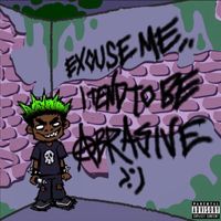 Anomaly - Excuse Me.. I Tend To Be Abrasive (Explicit)
