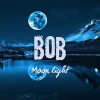 Bob - Moon Light