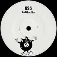 GS5 - Do What I Do
