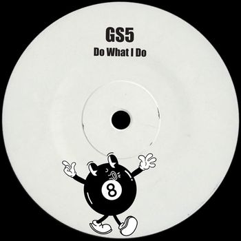 GS5 - Do What I Do
