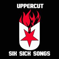 Uppercut - Six Sick Songs E.P.