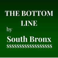 South Bronx - The Bottom Line
