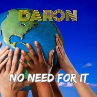 Daron - No Need for It