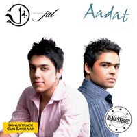 Jal - Aadat (Remastered)
