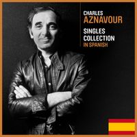 Charles Aznavour - Singles Collection In Spanish