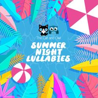 The Cat and Owl - Summer Night Lullabies