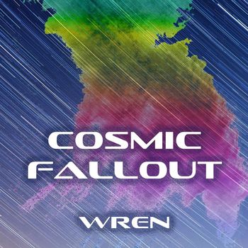 Wren - Cosmic Fallout