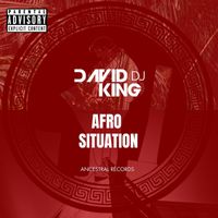 David King Dj - Afro Situation (Explicit)