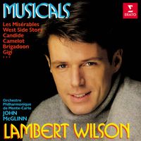 Lambert Wilson - Musicals: Les misérables, West Side Story, Candide, Camelot, Brigadoon, Gigi...