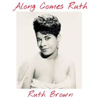 Ruth Brown - Along Comes Ruth