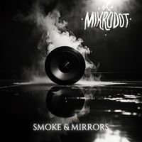 Mikrodot - Smoke & Mirrors