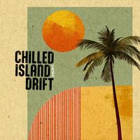 Lounge - Chilled Island Drift