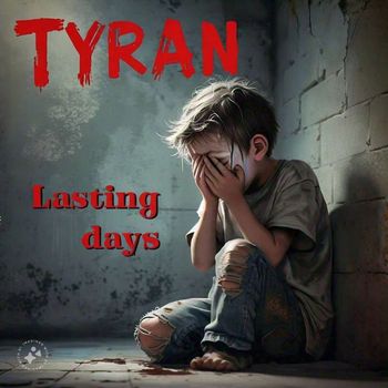 Tyran - Lasting Days